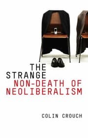 Tapa de The Strange Nondeath Of Neoliberalism