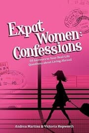 Tapa de Expat Women Confessions 50 Answers To Your Reallife Questions About Living Abroad