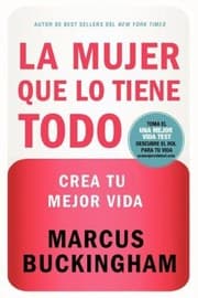 Tapa de La Mujer Que Lo Tiene Todo Crea Tu Mejor Vida