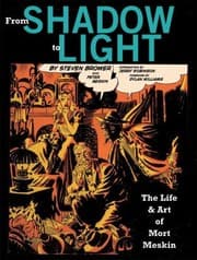 Tapa de From Shadow To Light The Life And Art Of Mort Meskin