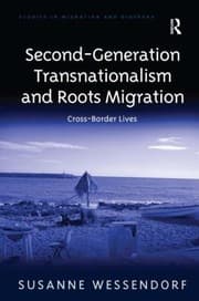 Tapa de Secondgeneration Transnationalism And Roots Migration Crossborder Lives