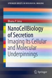Tapa de Nanocellbiology Of Secretion Imaging Its Cellular And Molecular Underpinnings