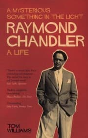 Tapa de Raymond Chandler A Life A Mysterious Something In The Light