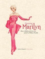 Tapa de Dressing Marilyn How A Hollywood Icon Was Styled By William Travilla