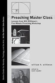 Tapa de Preaching Master Class Lessons From Will Willimons Fiveminute Preaching Workshop