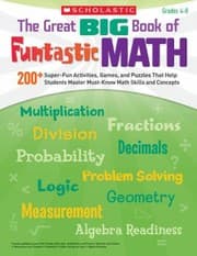 Tapa de The Great Big Book Of Funtastic Math 200 Superfun Activities Games And Puzzles That Help Students Master Mustknow Math Skills And Concepts
