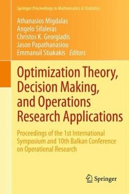 Tapa de Optimization Theory Decision Making And Operations Research Applications Proceedings Of The 1st International Symposium And 10th Balkan Conference On Operational Research