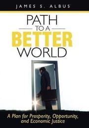 Tapa de Path To A Better World A Plan For Prosperity Opportunity And Economic Justice