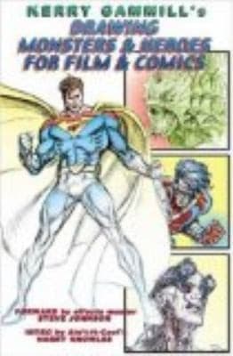 Tapa de Drawing Monsters Heroes For Film Comics The Drawings Of Kerry Gammill