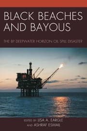 Tapa de Black Beaches And Bayous The Bp Deepwater Horizon Oil Spill Disaster