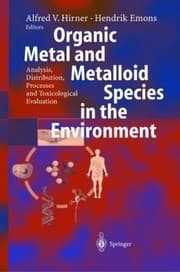 Tapa de Organic Metal And Metalloid Species In The Environment Analysis Distribution Processes And Toxicological Evaluation