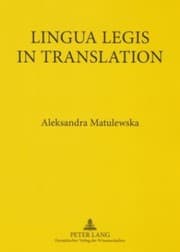 Tapa de Lingua Legis In Translation Englishpolish And Polishenglish Translation Of Legal Texts
