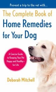 Tapa de The Complete Book Of Home Remedies For Your Dog