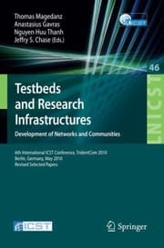 Tapa de Testbeds And Research Infrastructures Development Of Networks And Communities Revised Selected Papers