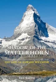 Tapa de Shadow Of The Matterhorn The Life Of Edward Whymper