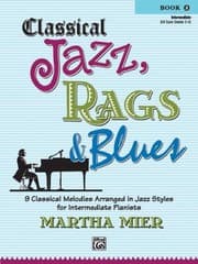 Tapa de Classical Jazz Rags Blues 9 Classical Melodies Arranged In Jazz Styles For Intermediate Pianists