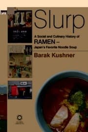 Tapa de Slurp A Social And Culinary History Of Ramen Japans Favourite Noodle Soup