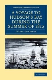 Tapa de A Voyage to Hudsons Bay during the Summer of 1812
            
                Cambridge Library Collection  Polar Exploration