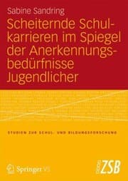 Tapa de Schulversagen Und Anerkennung Scheiternde Schulkarrieren Im Spiegel Der Anerkennungsbedrfnisse Jugendlicher