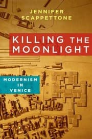 Tapa de Killing The Moonlight Modernism In Venice