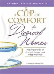 Tapa de A Cup Of Comfort For Divorced Women Inspiring Stories Of Strength Hope And Independence