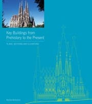 Tapa de Key Buildings From Prehistory To The Present Plans Sections And Elevations