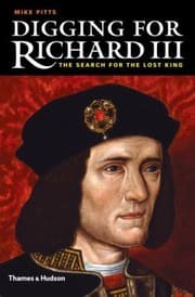 Tapa de Digging For Richard Iii How Archaeology Found The King