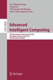 Tapa de Advanced Intelligent Computing 7th International Conference Icic 2011 Zhengzhou China August 1114 2011 Revised Selected Papers