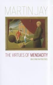 Tapa de The Virtues Of Mendacity On Lying In Politics