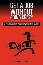 Tapa de Get A Job Without Going Crazy A Practical Guide To Your Employment Search