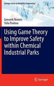 Tapa de Using Game Theory To Improve Safety Within Chemical Industrial Parks