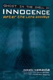 Tapa de Ghost in the Shell 2: Innocence (Novel - Paperback): After The Long Goodbye (Ghost in the Shell 2: Innocence)