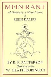 Tapa de Mein Rant A Summary In Light Verse Of Mein Kampf By Rf Paterson Illustrated By W Heath Robinson