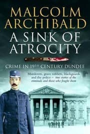 Tapa de A Sink Of Atrocity Crime Of 19th Century Dundee