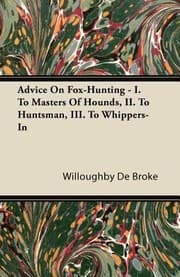 Tapa de Advice on FoxHunting  I to Masters of Hounds II to Huntsman III to WhippersIn