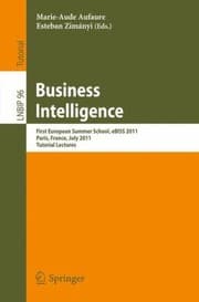 Tapa de Business Intelligence First European Summer School Ebiss 2011 Paris France July 38 2011 Tutorial Lectures