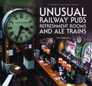 Tapa de Unusual Railway Pubs Refreshment Rooms And Ale Trains