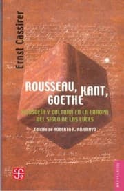 Tapa de Rousseau Kant Goethe Filosofa Y Cultura En La Europa Del Siglo De Las Luces