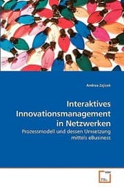 Tapa de Interaktives Innovationsmanagement In Netzwerken Prozessmodell Und Dessen Umsetzung Mittels Ebusiness
