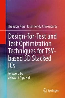 Tapa de Designfortest And Test Optimization Techniques For Tsvbased 3d Stacked Ics