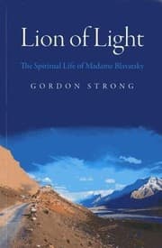 Tapa de Lion Of Light The Spiritual Life Of Madame Blavatsky