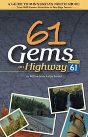 Tapa de 61 Gems On Highway 61 A Guide To Minnesotas North Shore From Well Known Attractions To Best Kept Secrets