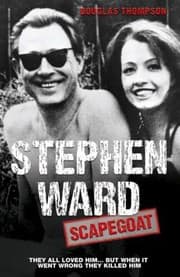 Tapa de Stephen Ward Scapegoat They All Loved Him But When It Went Wrong They Killed Him