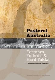 Tapa de Pastoral Australia Fortunes Failures And Hard Yakka A Historical Overview 17881967