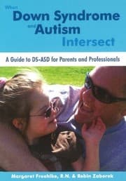 Tapa de When Down Syndrome And Autism Intersect A Guide To Dsasd For Parents And Professionals