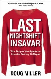Tapa de Last Nightshift In Savar The Story Of The Spectrum Sweater Factory Collapse