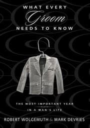 Tapa de What Every Groom Needs To Know The Most Important Year In A Mans Life