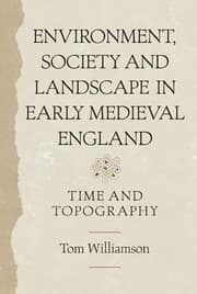 Tapa de Environment Society And Landscape In Early Medieval England Time And Topography