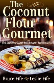 Tapa de The Coconut Flour Gourmet 150 Delicious Glutenfree Coconut Flour Recipes