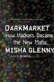 Tapa de Darkmarket How Hackers Became The New Mafia